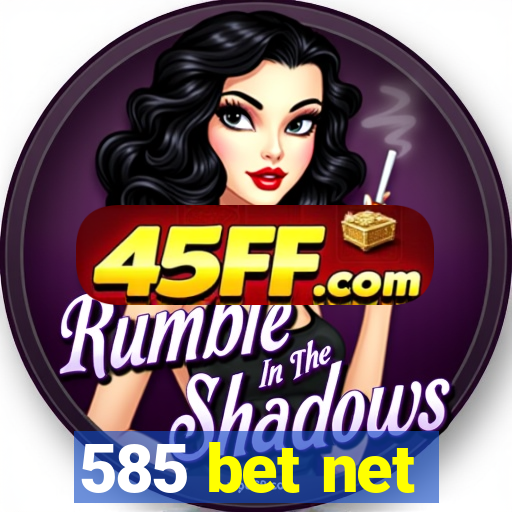 585 bet net